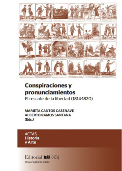 Conspiraciones y pronunciamientos. El rescate de la libertad (1814-1820)