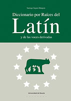 DICCIONARIO POR RAICES DEL LATÍN Y DE VOCES DERIVADAS