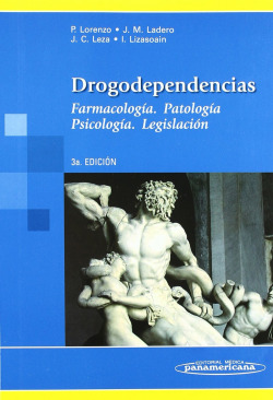 Drogodependencias, Farmacología, Patología, Psicología, Legislación,