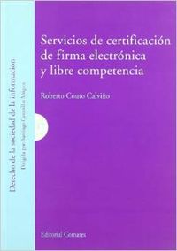 Servicios de certificacion de firma electronica y libre competencia