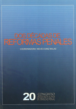 Dos decadas de reformas penales