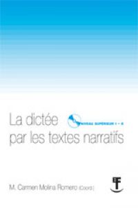La dictee par les textes narratifs. niveau superieur i - ii