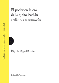 El poder en la era de la globalizacion. analisis de una metamorfosis