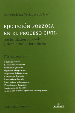 Ejecucion forzosa en el proceso civil con legislacion concordante, jurisprudenci