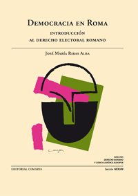Democracia en roma. introduccion al derecho electoral romano