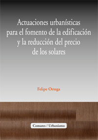 Actuaciones urbanísticas para el fomento de la edificación y la reducción del pr