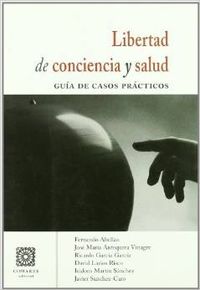 Libertad de conciencia y salud. guia de casos practicos
