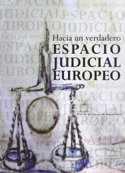 Hacia un verdadero espacio judicial europeo