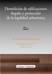 Demolición de edificaciones ilegales y protección de la legalidad urbanística