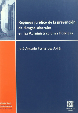 Regimen juridico de la prevencion de riesgos laborales en las administraciones p