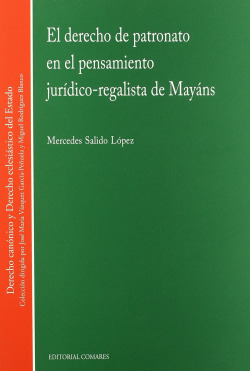 El derecho de patronato en el pensamiento juridico-regalista de mayans