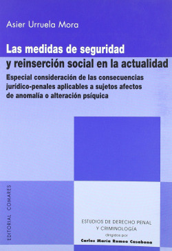 Las medidas de seguridad y reinsercion social en la actualidad