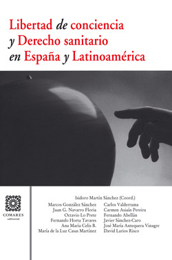 Libertad de conciencia y derecho sanitario en españa y latinoamerica