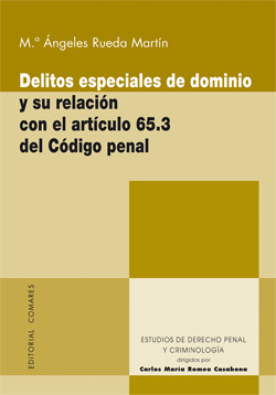 Delitos especiales de dominio y su relacion con el articulo 65.3 del codigo pena