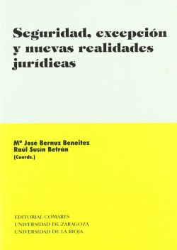 Seguridad, excepcion y nuevas realidades juridicas