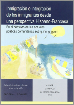 Inmigracion e integracion de los emigrantes desde una perspectiva hispano-france