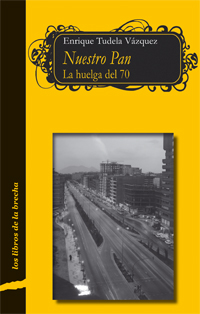 Nuestro pan. la huelga del 70