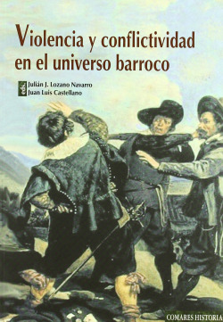 Violencia y conflictividad en el universo barroco