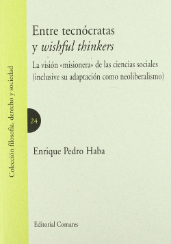 Entre tecnocratas y wishful thinkers