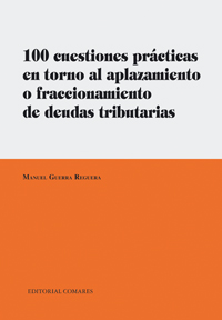 100 cuestiones prácticas en torno al aplazamiento o fraccionamiento de deudas tr