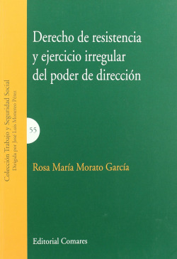 Derecho de resistencia y ejercicio irregular del poder de dirección