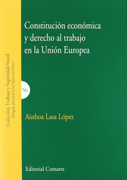 Constitución económica y derecho al trabajo en la Unión Europea