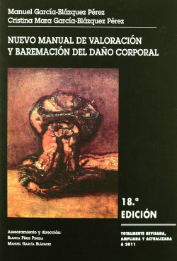Nuevo manual de valoración y baremación del daño corporal