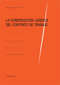 La construccion juridica del contrato de trabajo