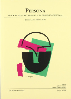 9.PERSONA:DESDE EL DERECHO ROMANO A LA TEOLOGIA CRISTIANA
