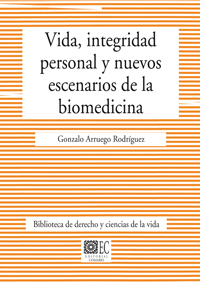 Vida, integridad personal y nuevos escenarios de la biomedicina