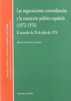 Las negociaciones concordatarias y la transición política española, 1972-1976