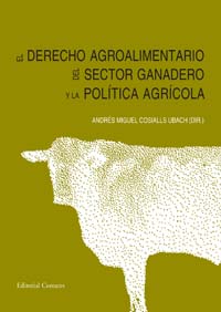 El derecho agroalimentario del sector ganadero y la politica agricola