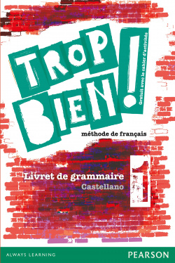 Trop bien! 1 cahier d'activities