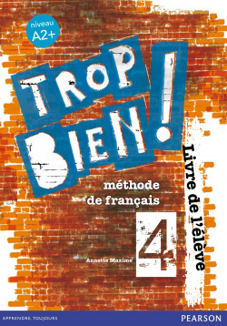 Trop bien! 4 livre de l'eleve