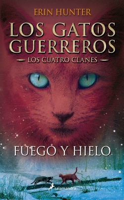 Fuego y hielo. Los gatos guerreros