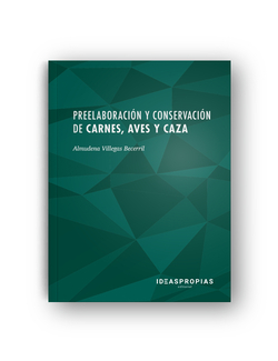 PREELABORACIÓN Y CONSERVACIÓN DE CARNES, AVES Y CAZA
