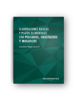 ELABORACIONES BÁSICAS Y PALTOS ELEMENTALES CON PESCADOS, CRUSTÁCEOS Y MOLUSCOS
