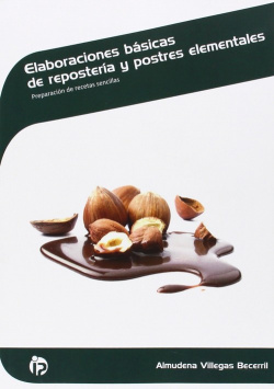 Elaboraciones básicas de repostería y postres elementales