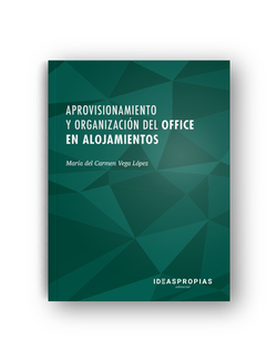 APROVISIONAMIENTO Y ORGANIZACIÓN DEL OFFICE EN ALOJAMIENTOS