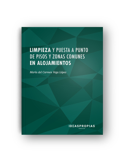 LIMPIEZA Y PUESTA A PUNTO DE PISOS Y ZONAS COMUNES EN ALOJAMIENTOS