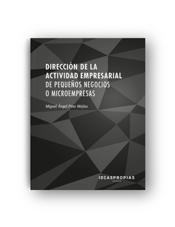 Dirección de la actividad empresaria de pequeños negocios o microempresas