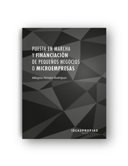 Puesta en marcha y financiación de pequeños negocios o microempresas