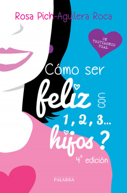 ¿Cómo ser feliz con 1, 2, 3...hijos?