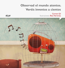 OBSERVAD EL MUNDO ATENTOS. VERÈIS INVENTOS A CIENTOS