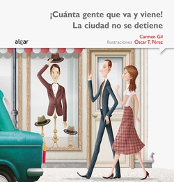 ¡Cuanta gente que va y viene! La ciudad no se detiene