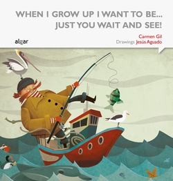 WHEN I GROW UP I WANT TO BEà JUST YOU WAIT AND SEE!