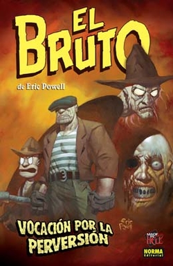 Bruto, 5 Vocación Perversión