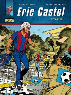 Eric Castel 3, Expulsat!
