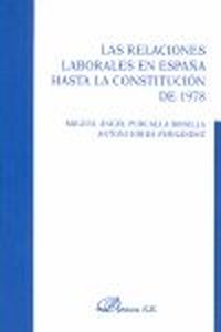 LAS RELACIONES LABORALES EN ESPAÑA HASTA LA CONSTITUCIÓN DE 1978