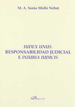 Iudex Unus. Responsabilidad judicial e Iniuria Iudicis.